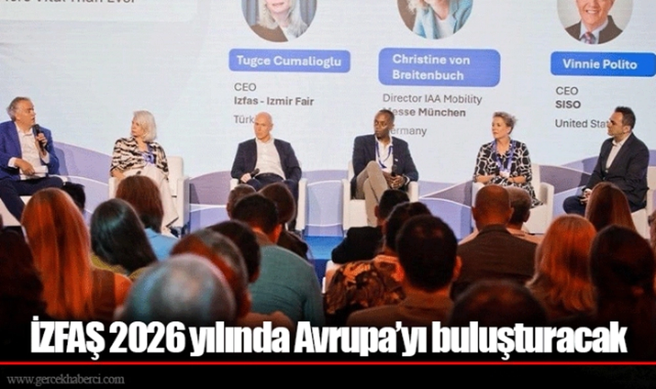 İZFAŞ 2026 yılında Avrupa’yı buluşturacak