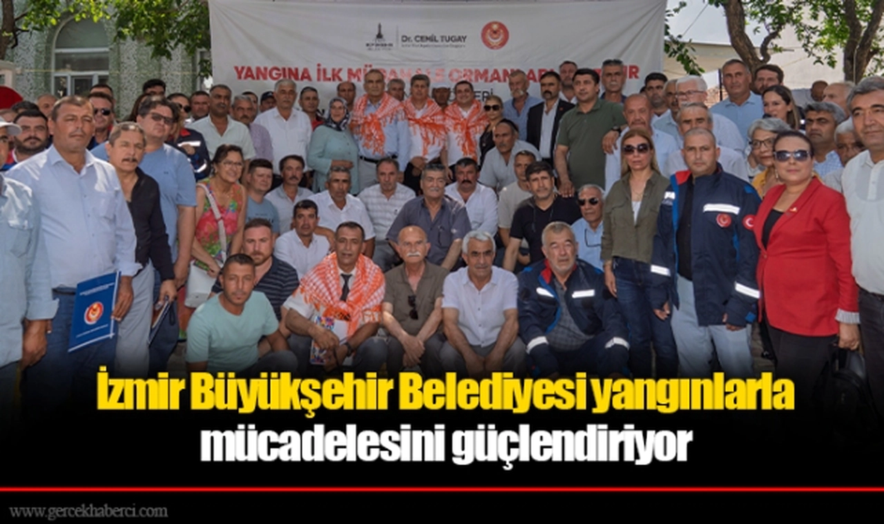 İzmir Büyükşehir Belediyesi yangınlarla mücadelesini güçlendiriyor
