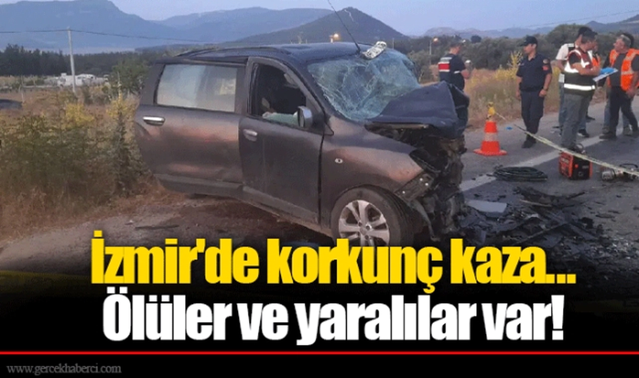 İzmir'de korkunç kaza... Ölüler ve yaralılar var!