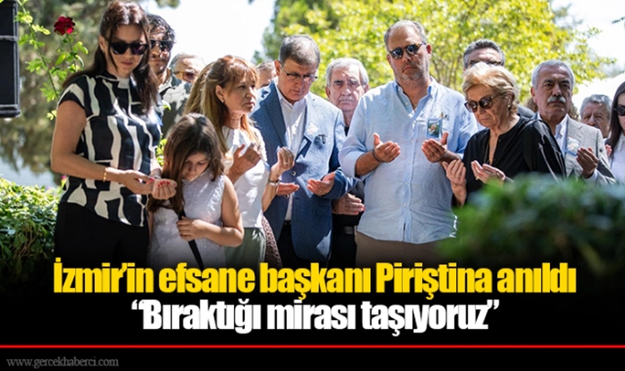 İzmir’in efsane başkanı Piriştina anıldı “Bıraktığı mirası taşıyoruz”