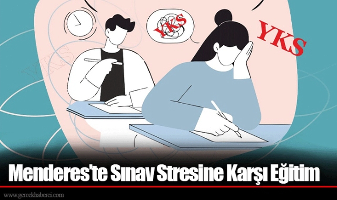 Menderes’te Sınav Stresine Karşı Eğitim