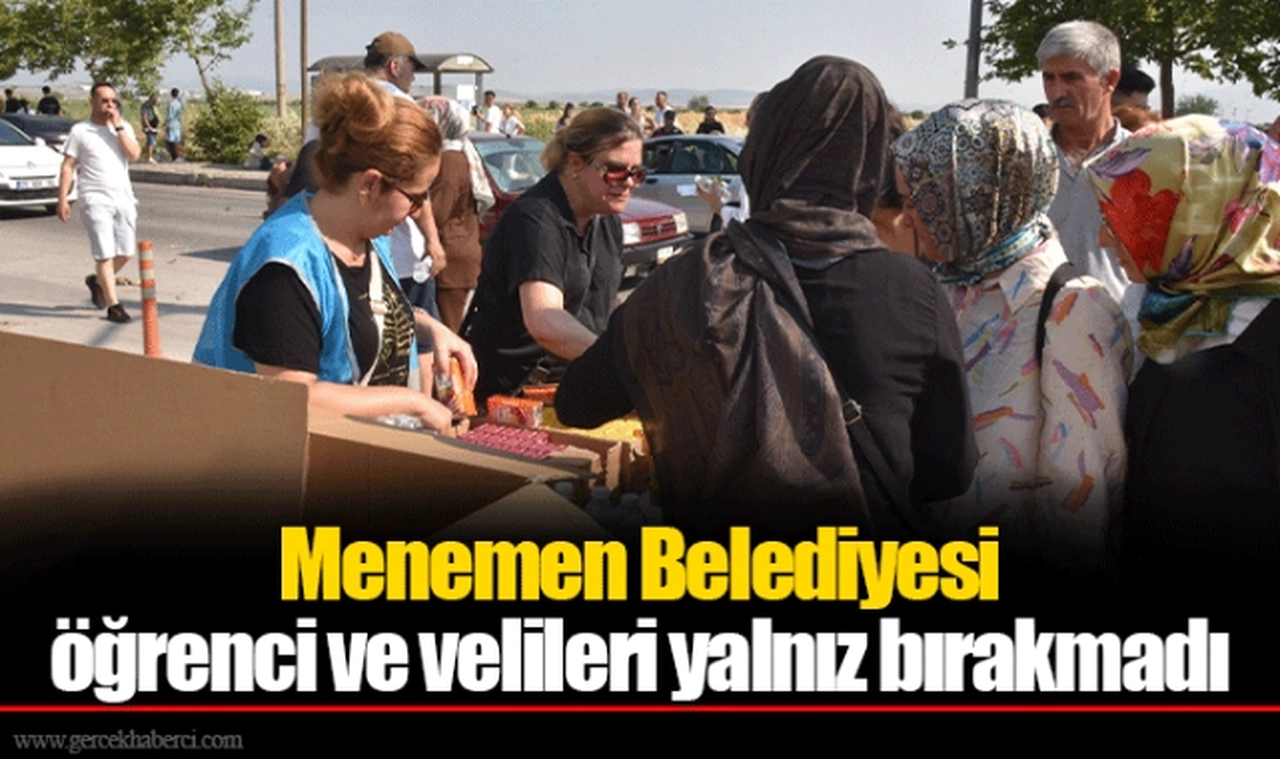 Menemen Belediyesi öğrenci ve velileri yalnız bırakmadı