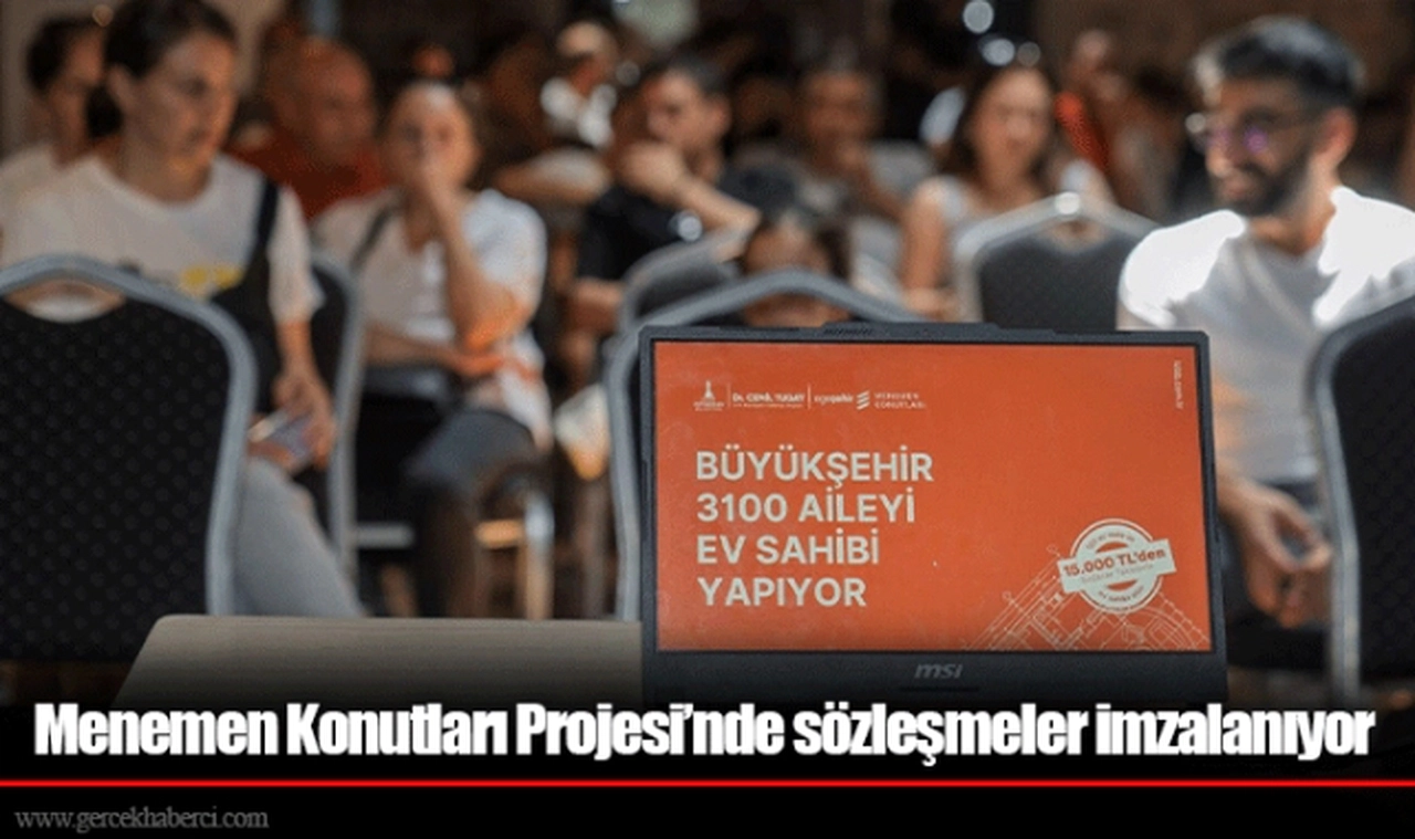 Menemen Konutları Projesi’nde sözleşmeler imzalanıyor