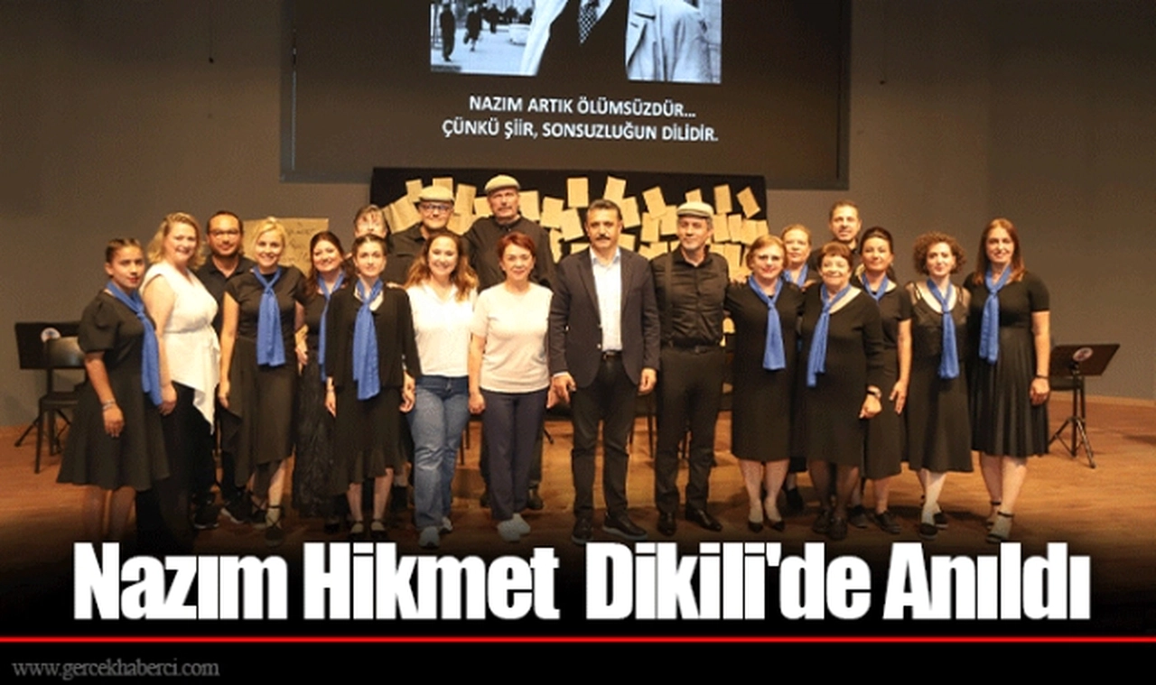 Nazım Hikmet  Dikili'de Anıldı