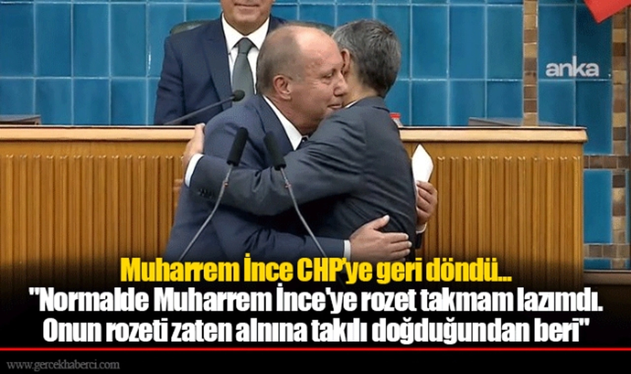 "Normalde Muharrem İnce'ye rozet takmam lazımdı. Onun rozeti zaten alnına takılı doğduğundan beri"