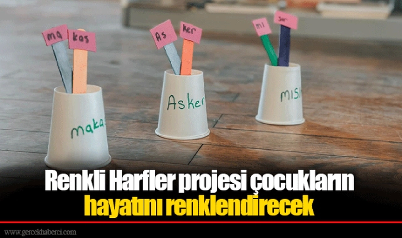 Renkli Harfler projesi çocukların hayatını renklendirecek