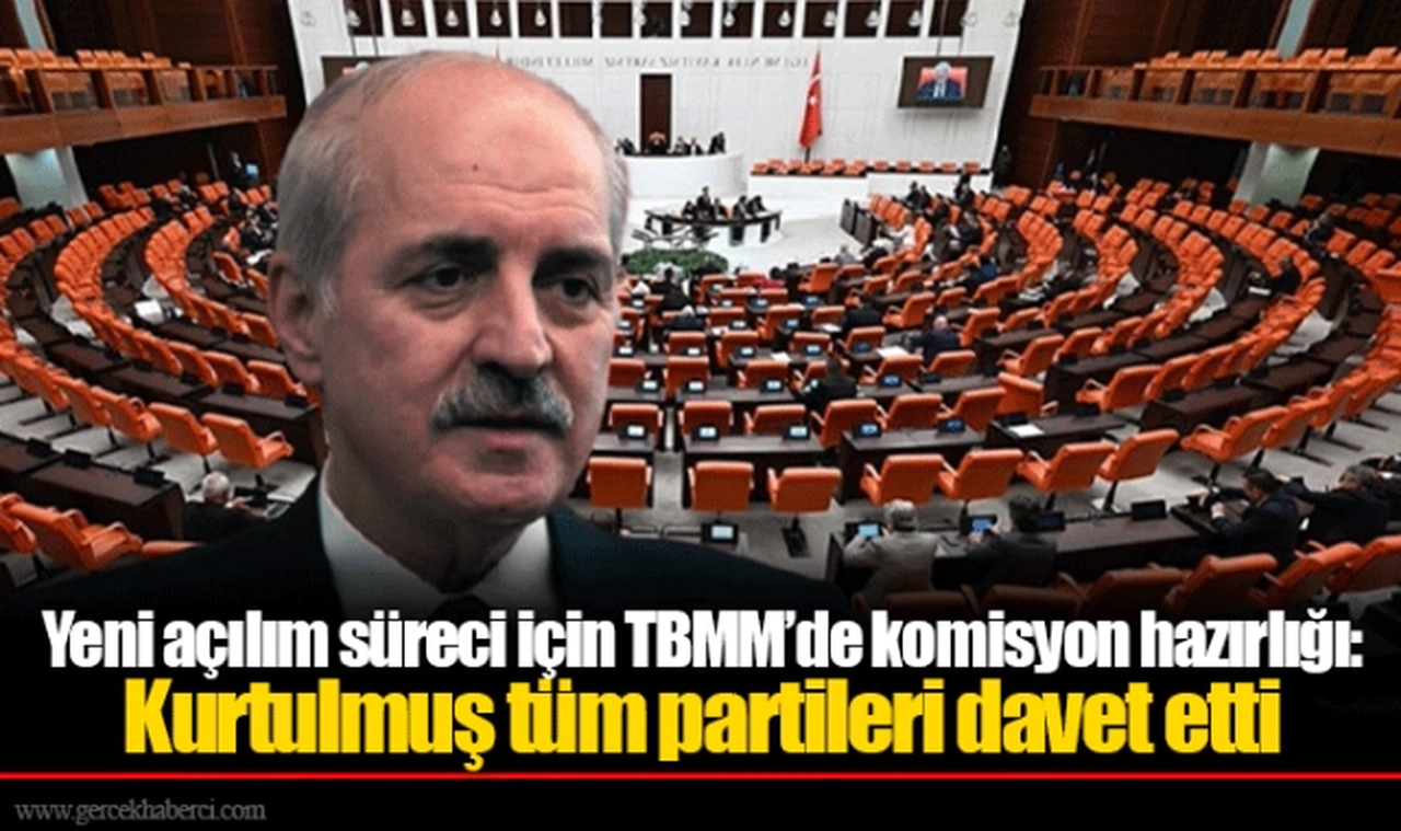 Yeni açılım süreci için TBMM’de komisyon hazırlığı: Kurtulmuş tüm partileri davet etti