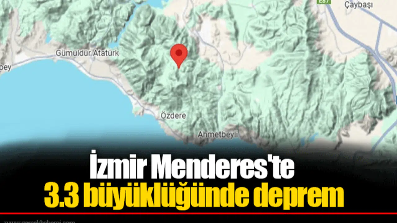 İzmir Menderes'te 3.3 büyüklüğünde deprem