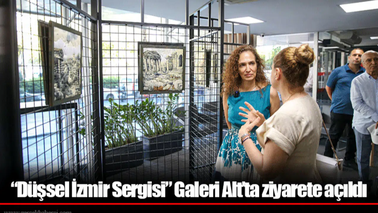 “Düşsel İzmir Sergisi” Galeri Alt’ta ziyarete açıldı