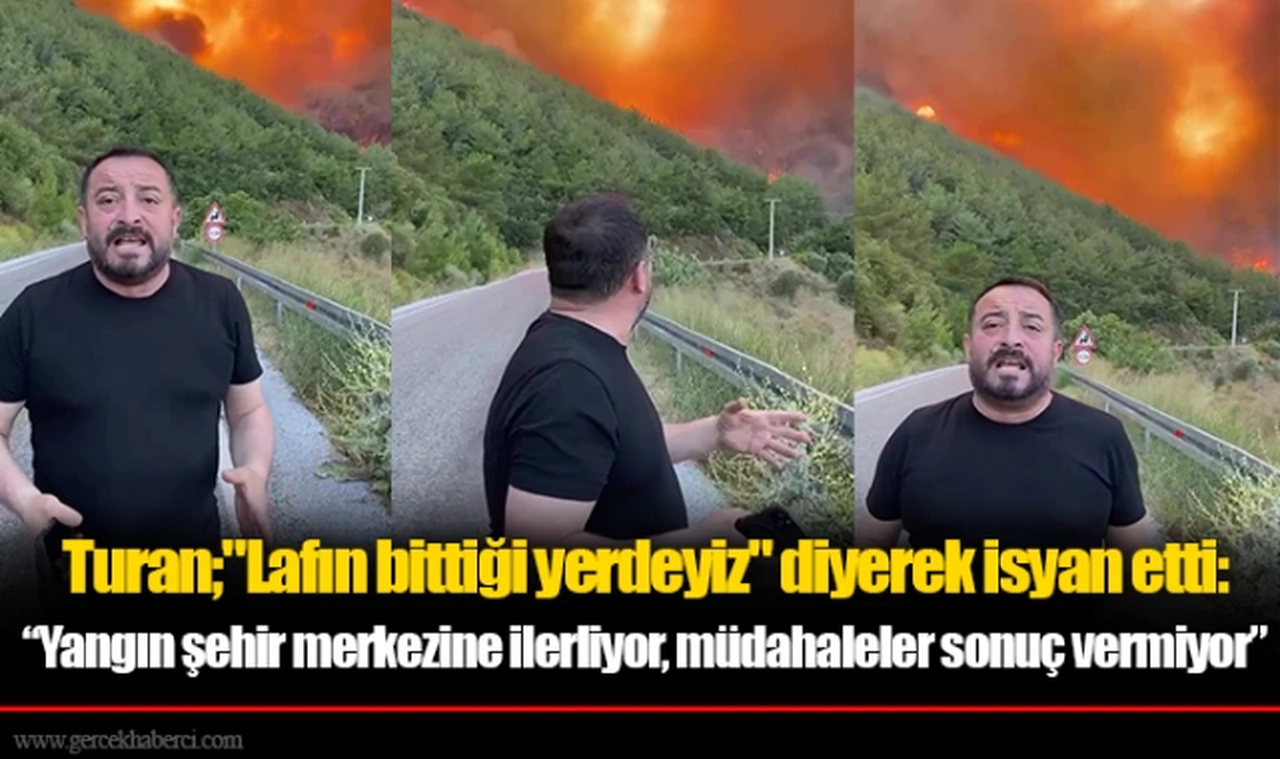 Başkan Turan: "Ödemiş yanıyor, çaresiziz, felaket büyüyor"