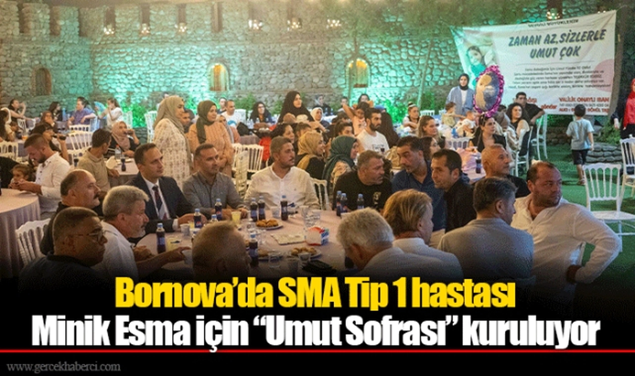 Bornova’da SMA Tip 1 hastası Minik Esma için “Umut Sofrası” kuruluyor