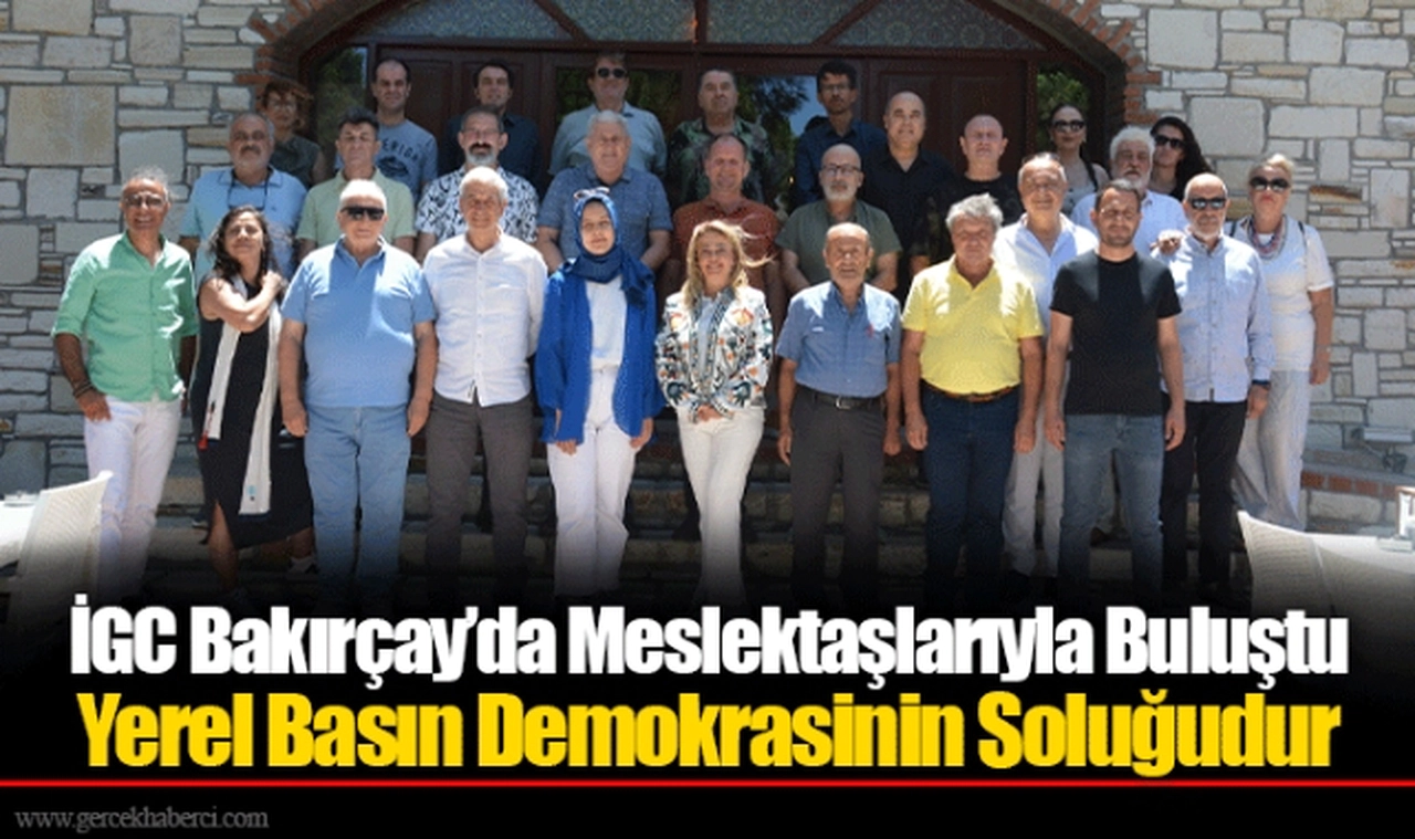 İGC Bakırçay’da Meslektaşlarıyla Buluştu Yerel Basın Demokrasinin Soluğudur