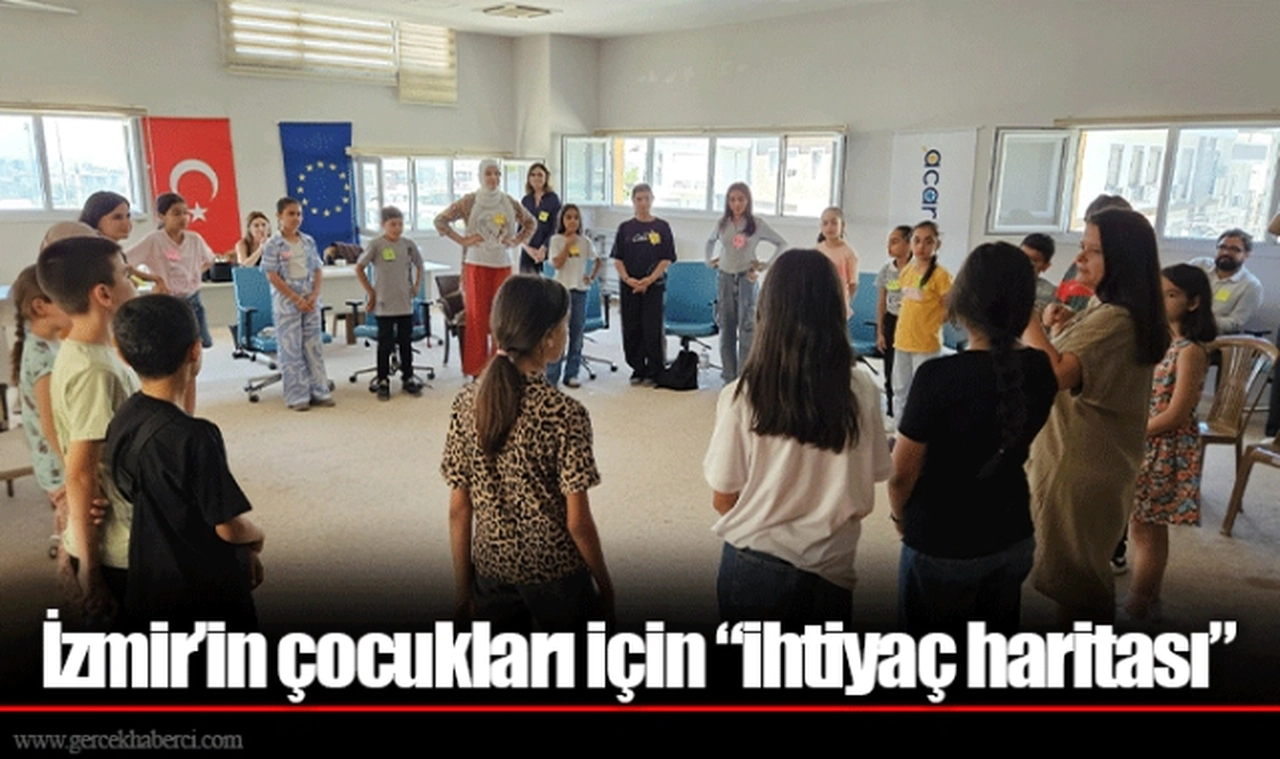 İzmir’in çocukları için “ihtiyaç haritası”