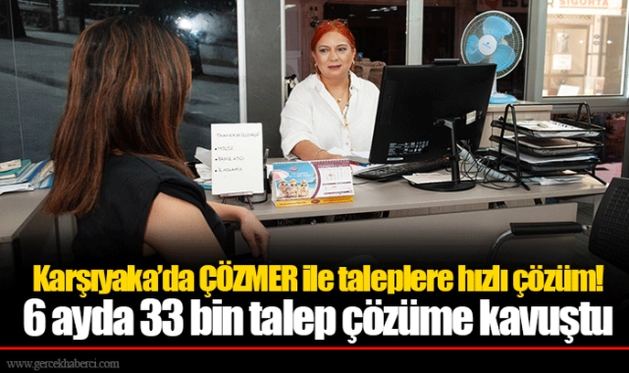 Karşıyaka’da ÇÖZMER ile taleplere hızlı çözüm!