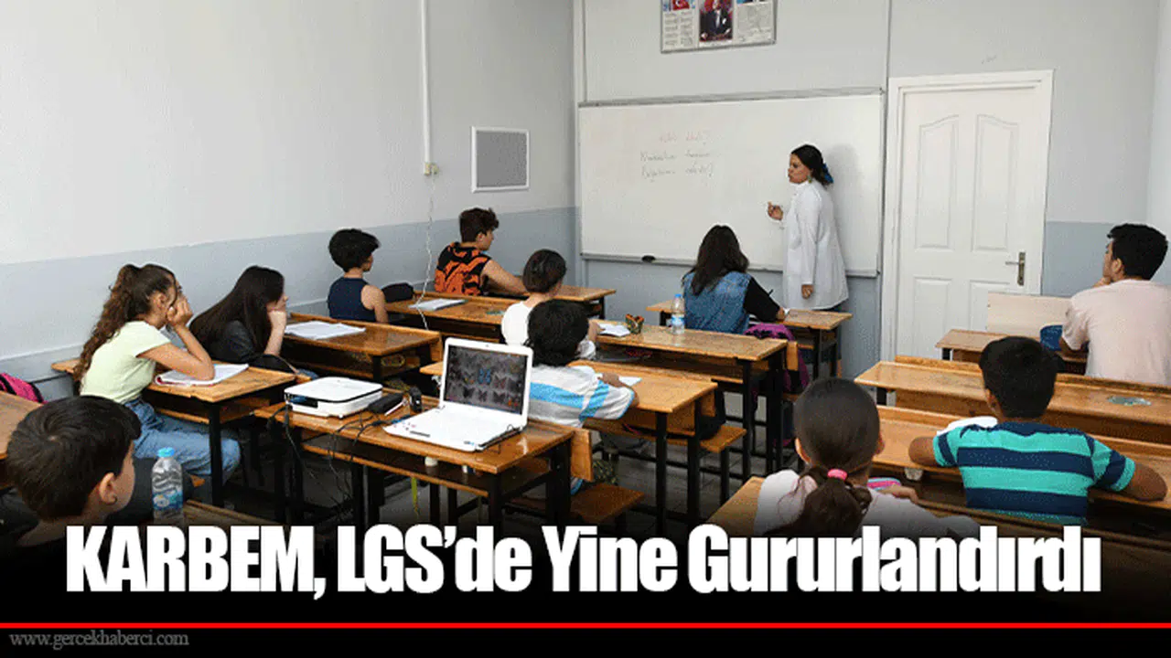 KARBEM, LGS’de Yine Gururlandırdı