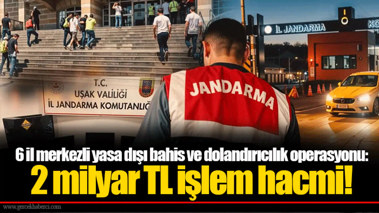 6 il merkezli yasa dışı bahis ve dolandırıcılık operasyonu: 2 milyar TL işlem hacmi!