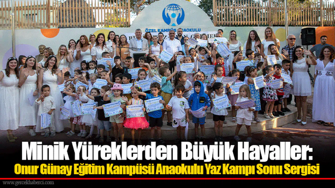 Minik Yüreklerden Büyük Hayaller: Onur Günay Eğitim Kampüsü Anaokulu Yaz Kampı Sonu Sergisi