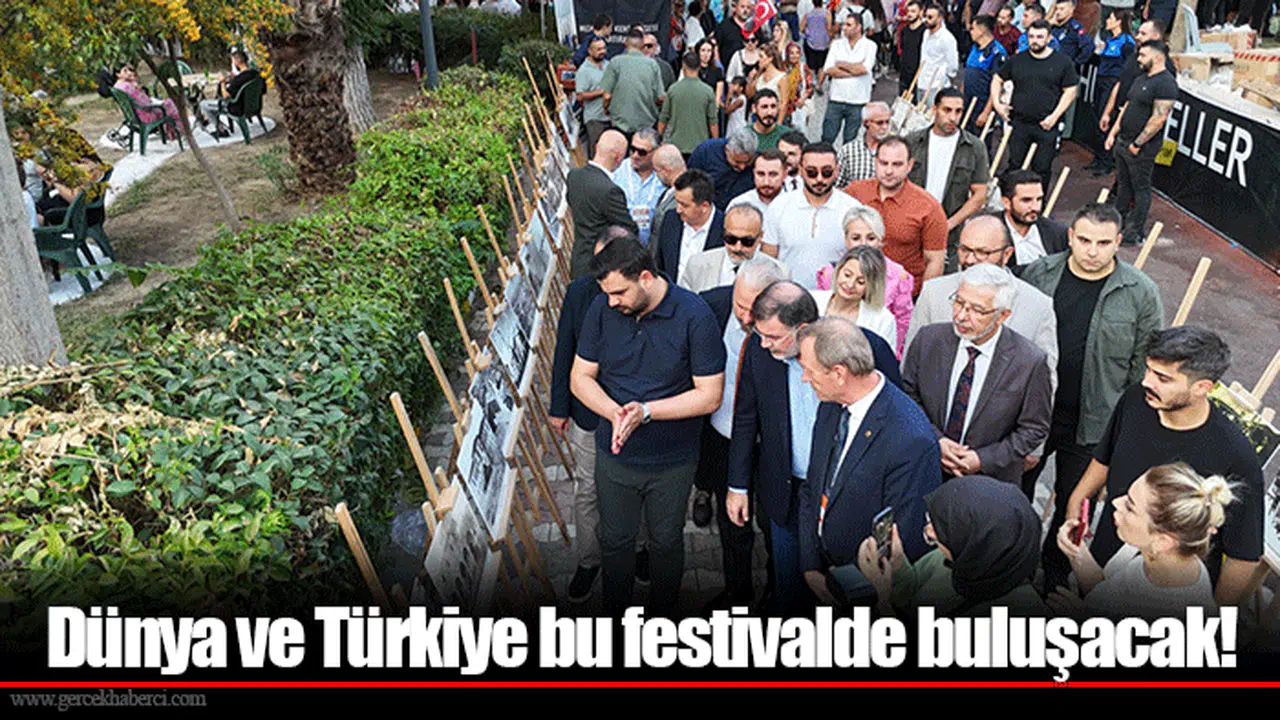 Dünya ve Türkiye bu festivalde buluşacak!