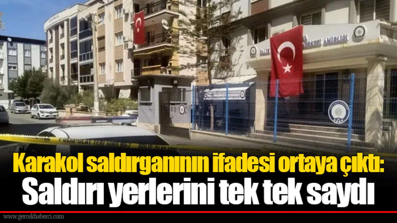 Karakol saldırganının ifadesi ortaya çıktı: Saldırı yerlerini tek tek saydı