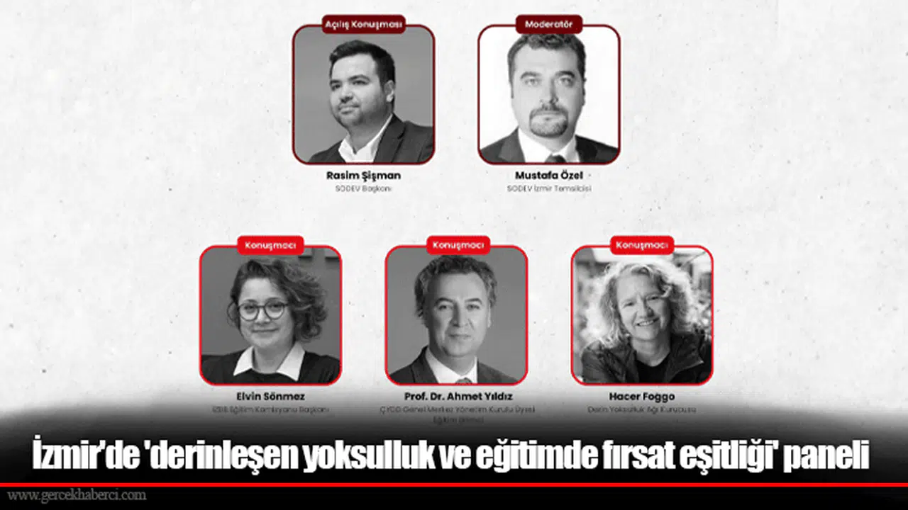İzmir'de 'derinleşen yoksulluk ve eğitimde fırsat eşitliği' paneli