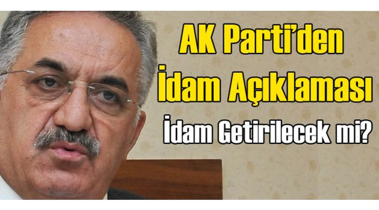 AKP'den idam açıklaması