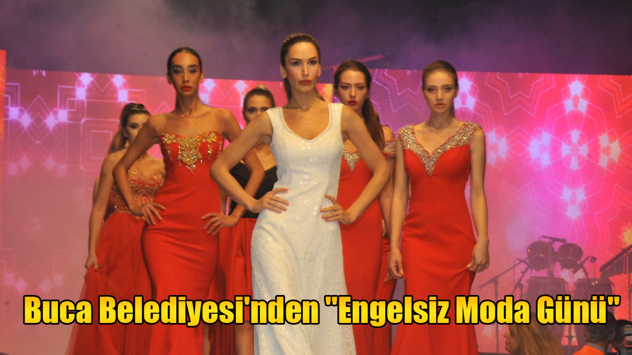 Buca'da İvana Sert ve Hakan Akkaya ile Engelsiz Podyum