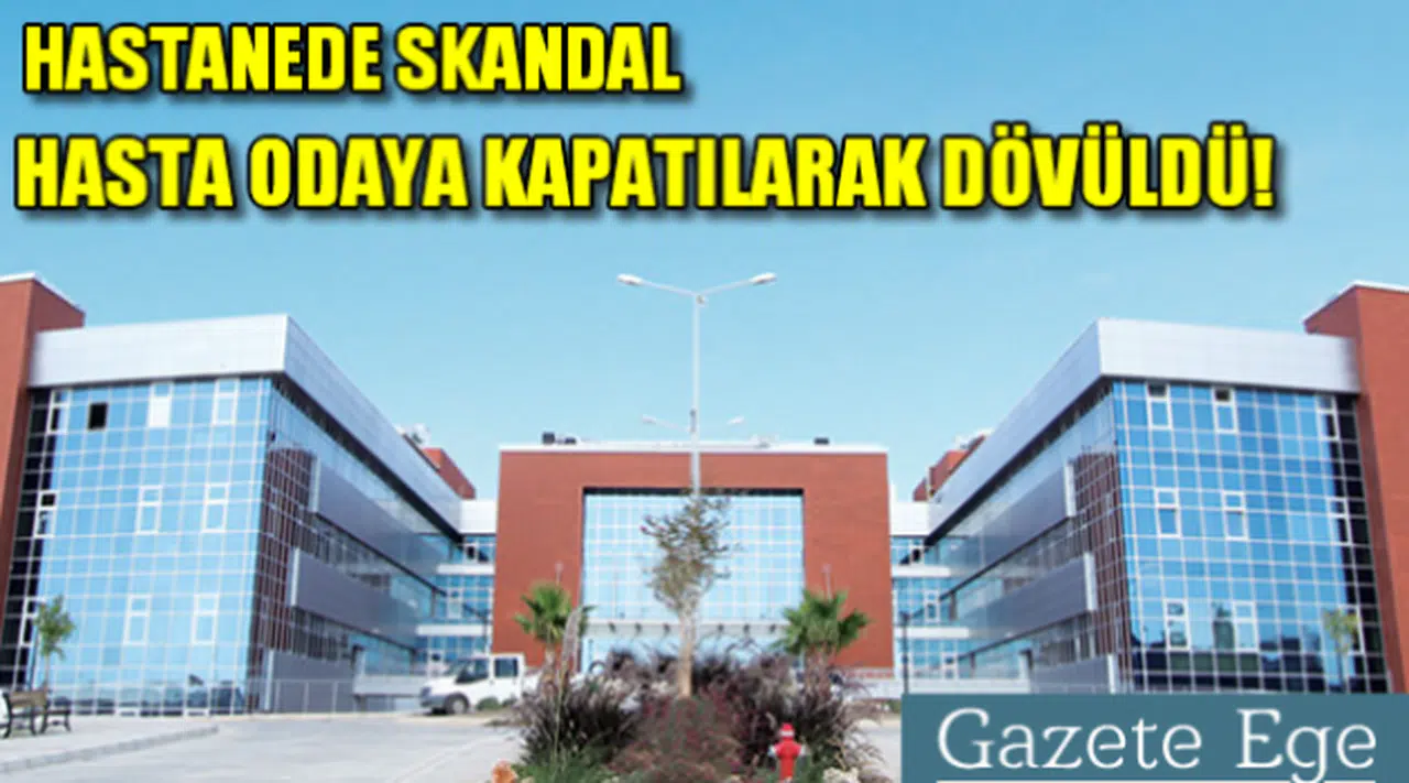 Çiğli Bölge Eğitim Hastanesinde Skandal
