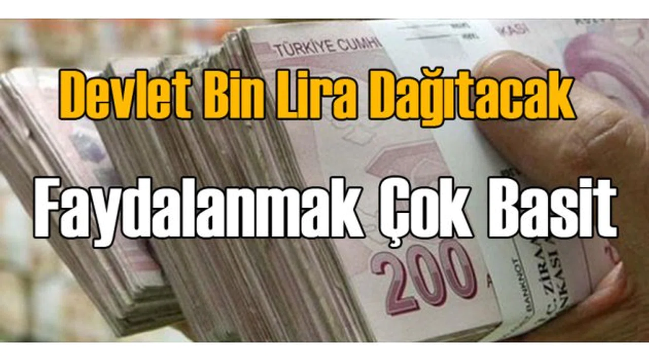 Devlet Bin Lira Dağıtacak
