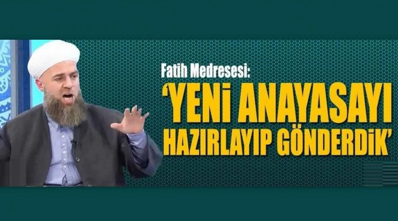 Fatih Medresesi: Yeni anayasayı hazırladık, komisyona gönderdik