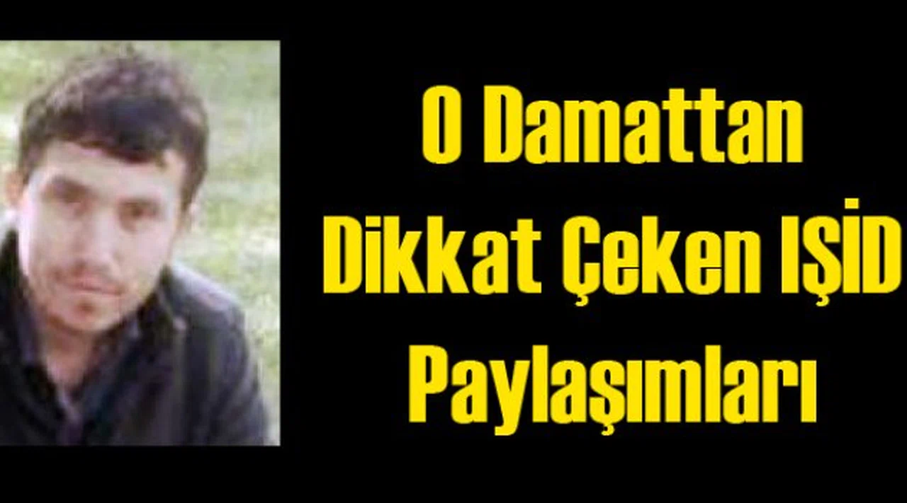Gaziantep'teki Damattan IŞİD Paylaşımı