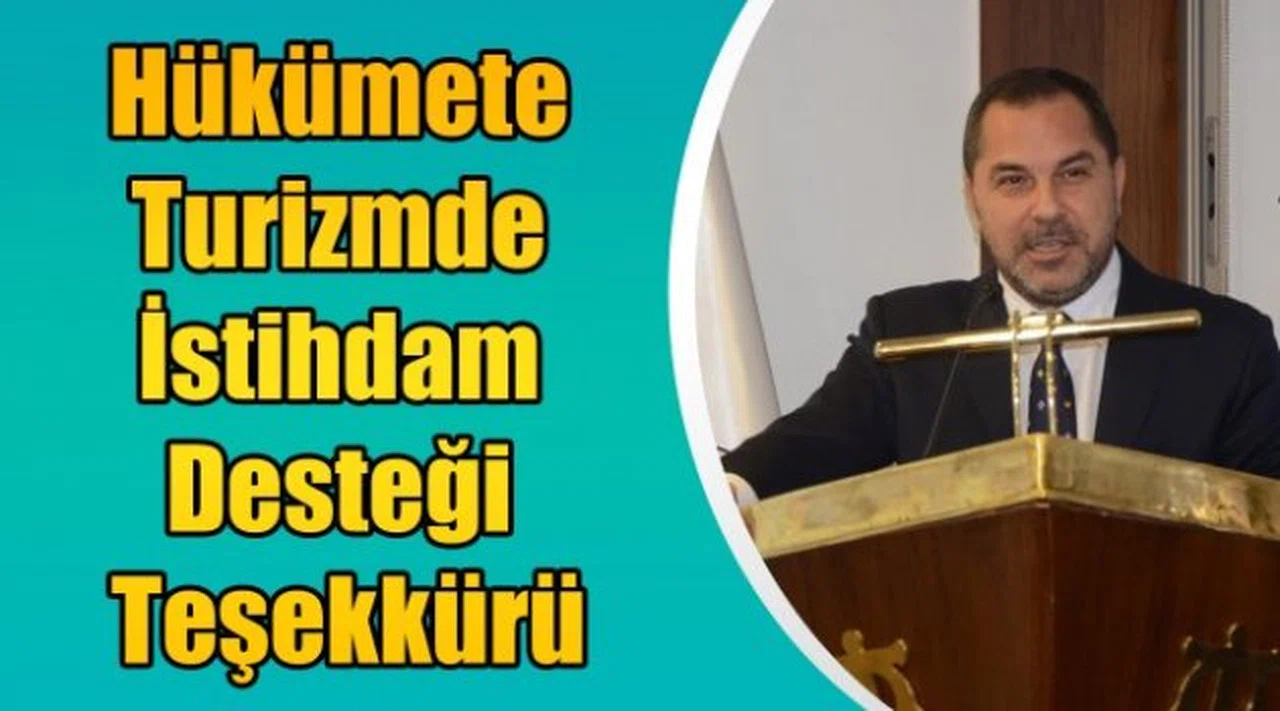 Hükümete Turizmde İstihdam Desteği Teşekkürü