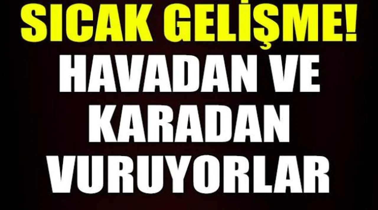 IŞİD mevzileri havadan ve karadan vuruluyor