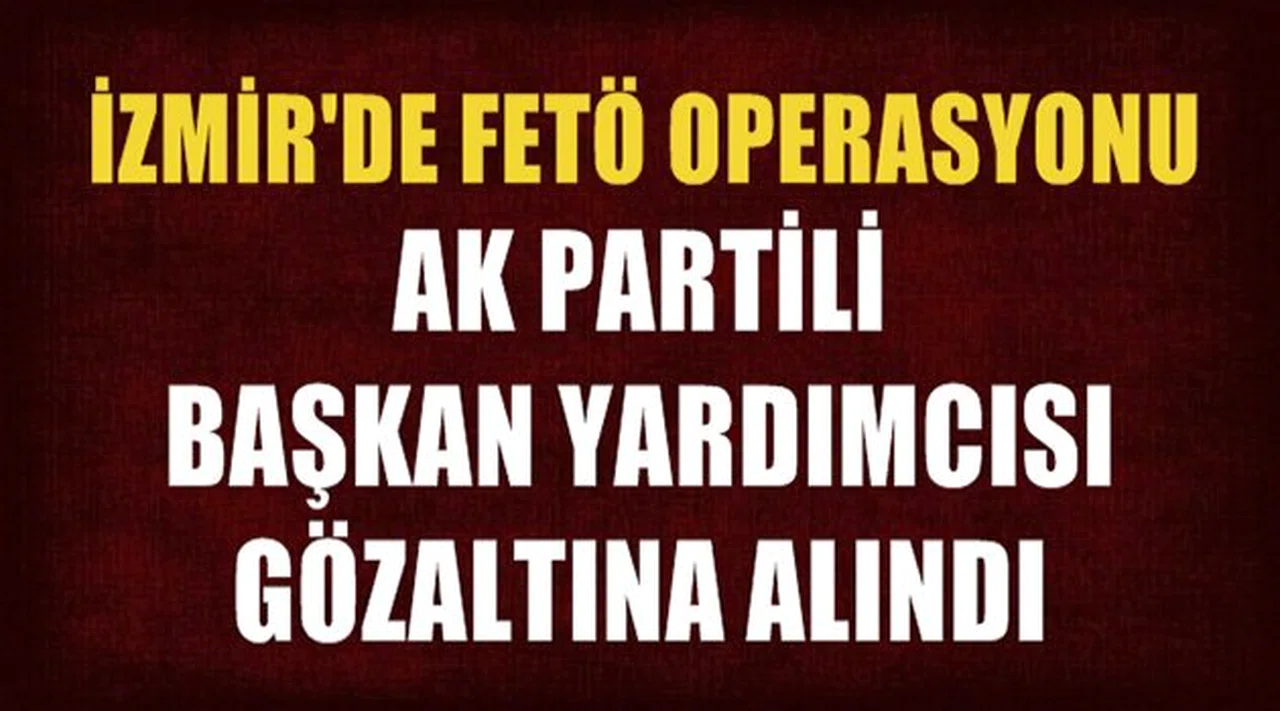İzmir'de FETÖ Operasyonu