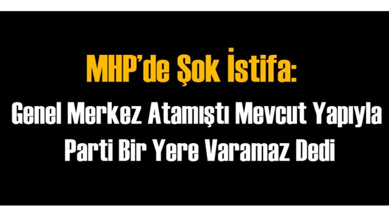 MHP'de Yeni İstifa: Mevcut Yapıyla...