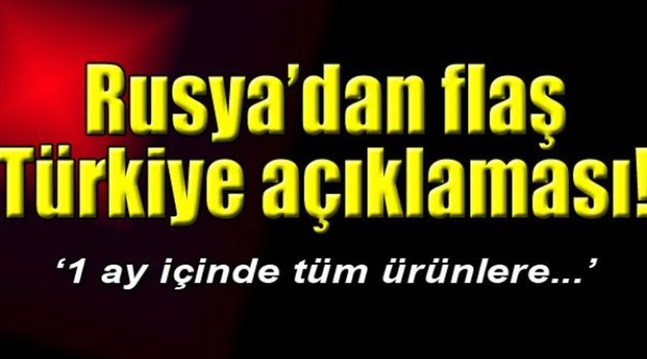 Rusya: 'Tüm ürünlere yasak getirebiliriz'