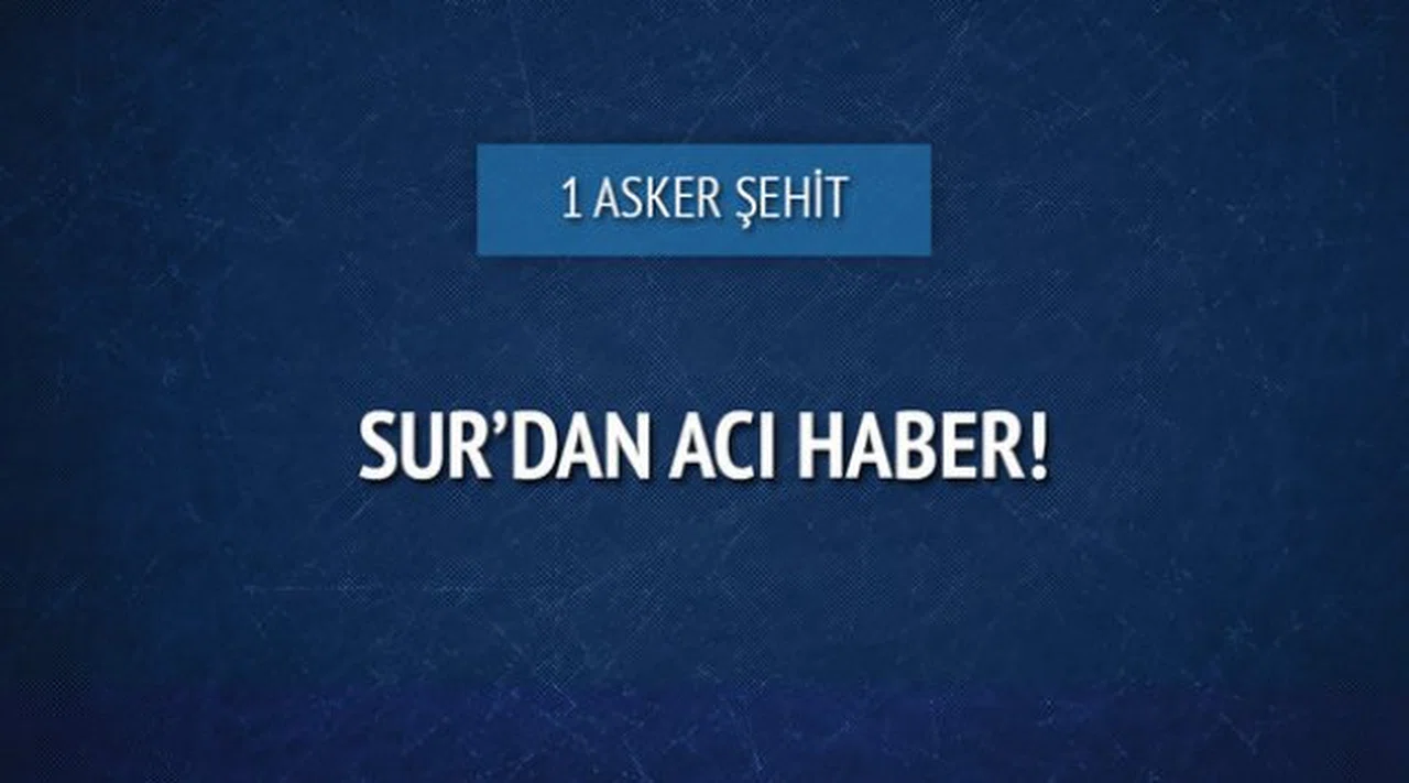 Sur'da bir asker şehit