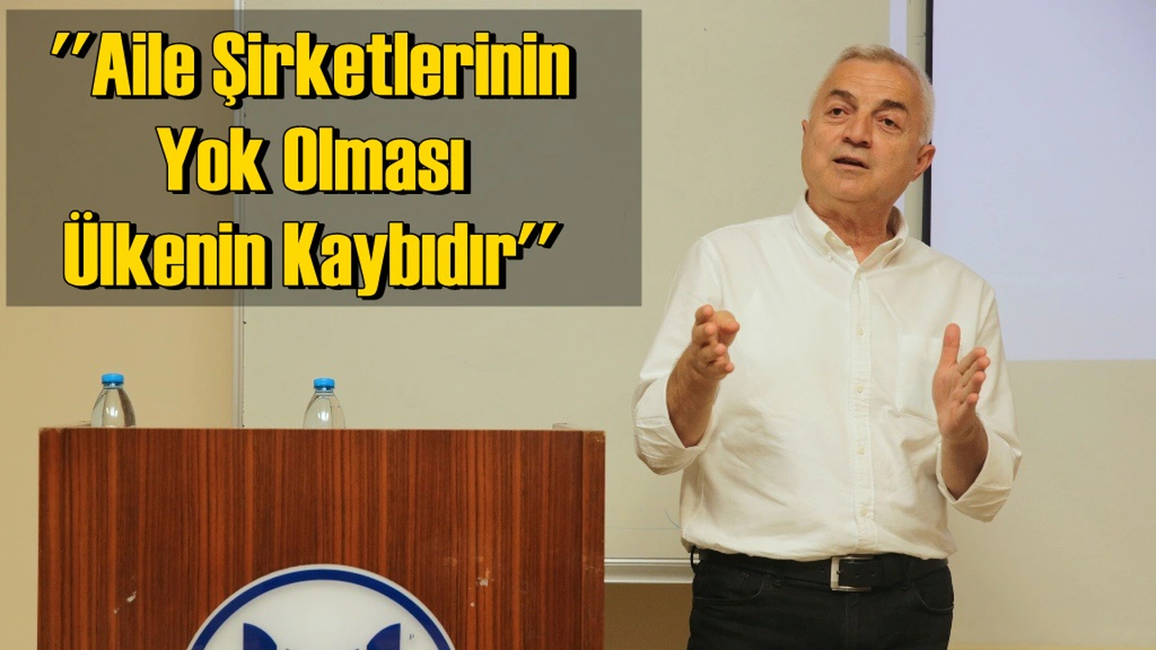 Ünlütürk: ''Aile şirketlerinin kaybı ülkenin kaybıdır''