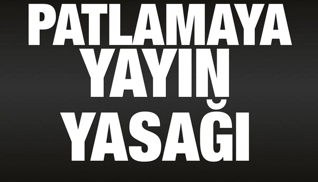 Ve yayın yasağı geldi!