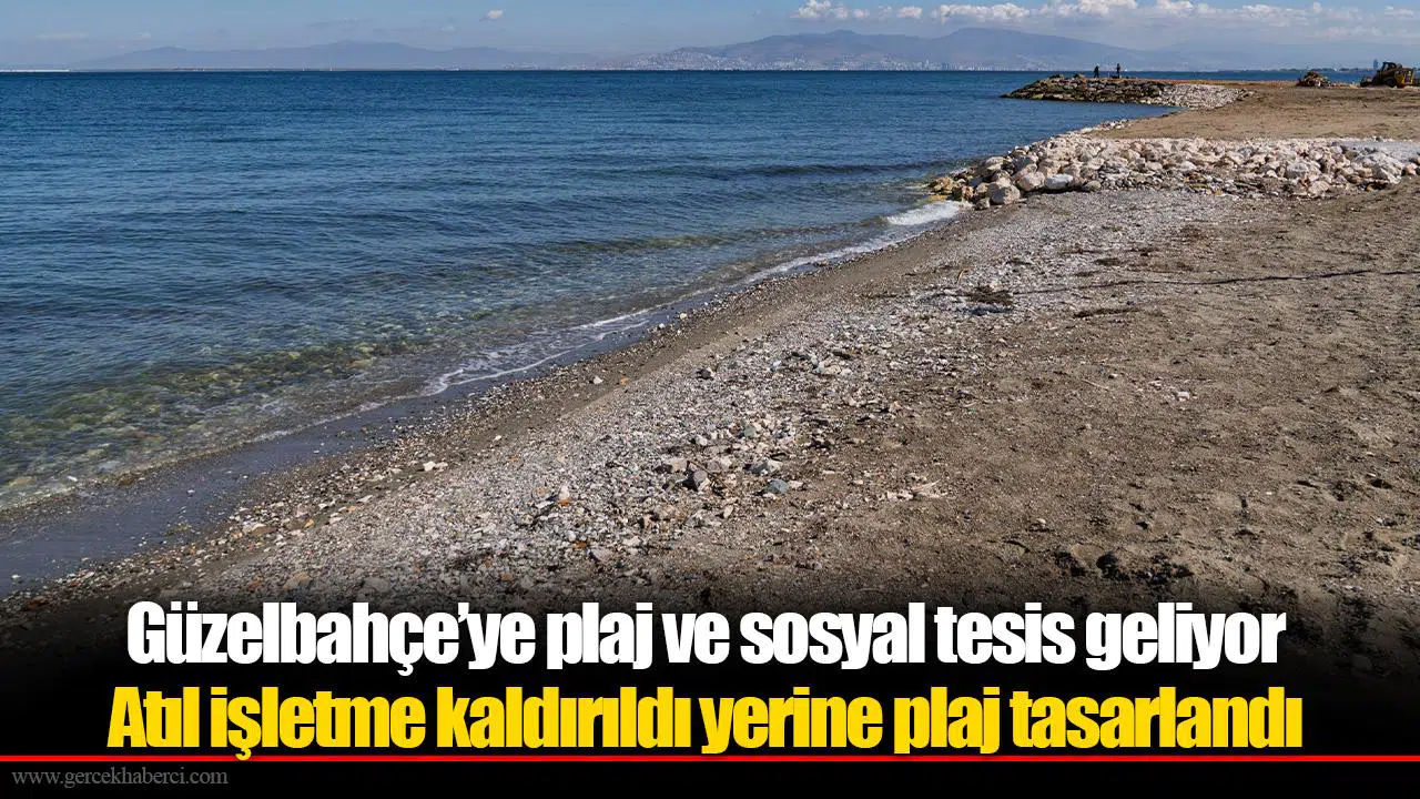Güzelbahçe’ye plaj ve sosyal tesis geliyor