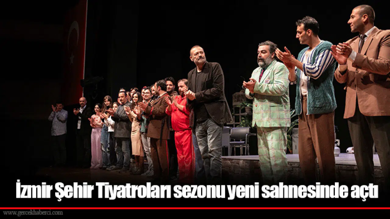İzmir Şehir Tiyatroları sezonu yeni sahnesinde açtı