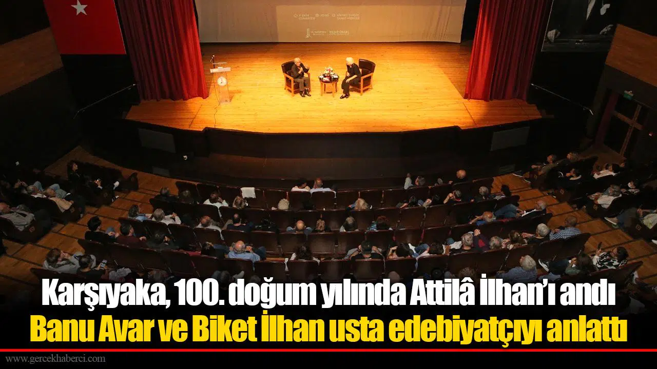 Karşıyaka, 100. doğum yılında Attilâ İlhan’ı andı