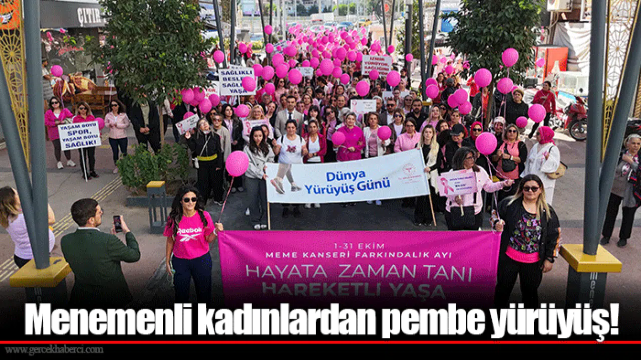 Menemenli kadınlardan pembe yürüyüş!