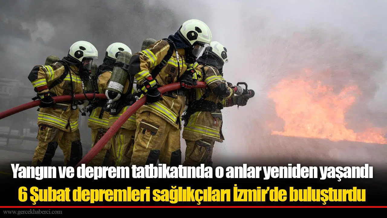 Yangın ve deprem tatbikatında o anlar yeniden yaşandı