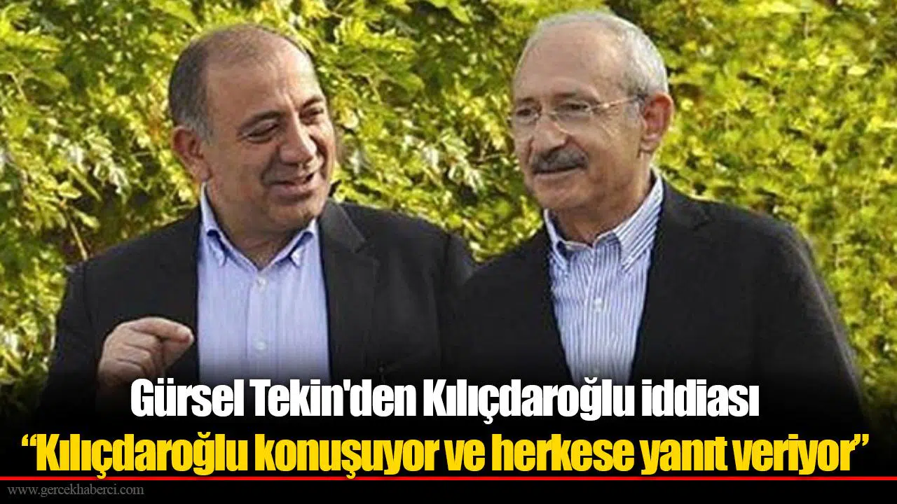 Gürsel Tekin'den Kılıçdaroğlu iddiası