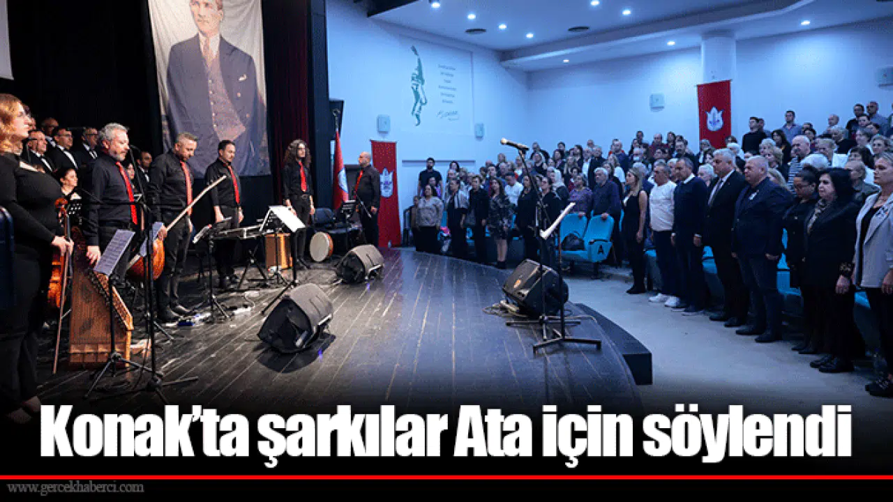 Konak’ta şarkılar Ata için söylendi