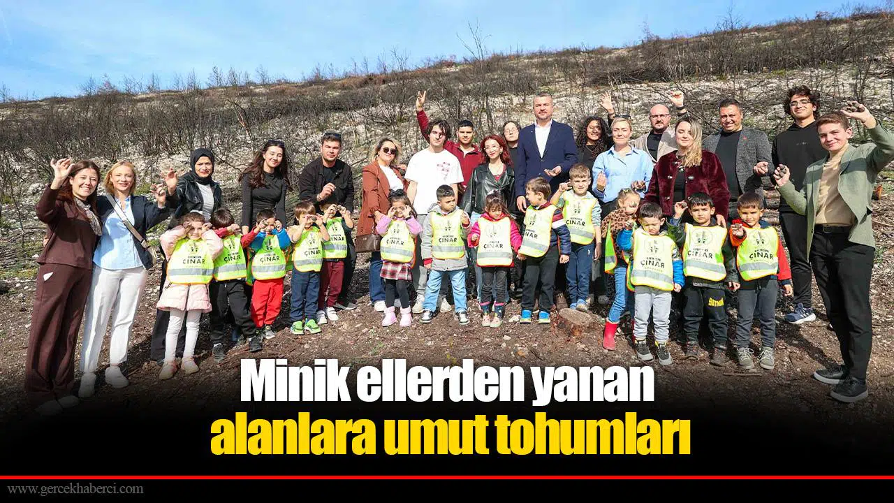 Minik ellerden yanan alanlara umut tohumları