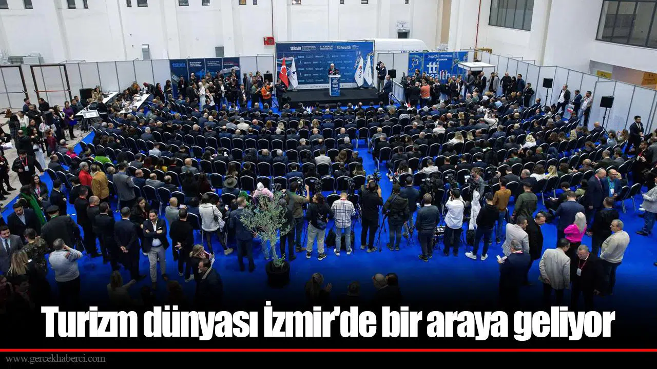 Turizm dünyası İzmir'de bir araya geliyor