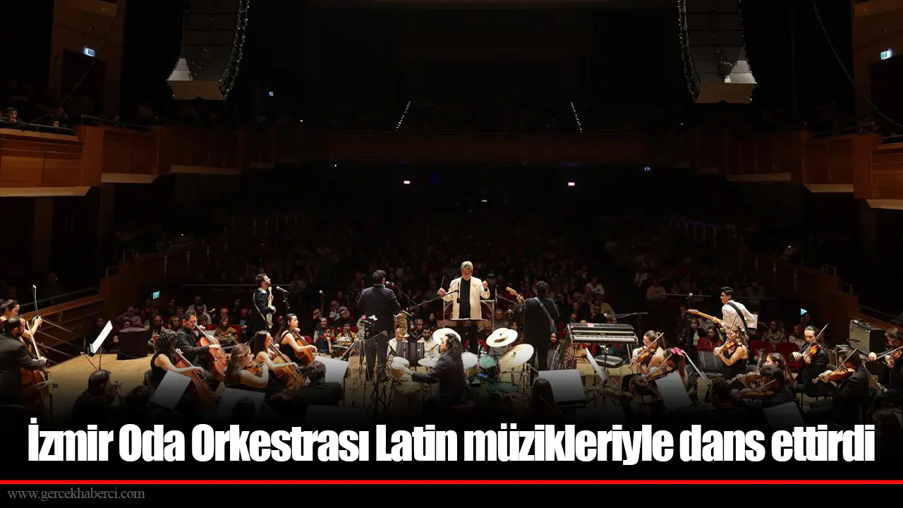 İzmir Oda Orkestrası Latin müzikleriyle dans ettirdi