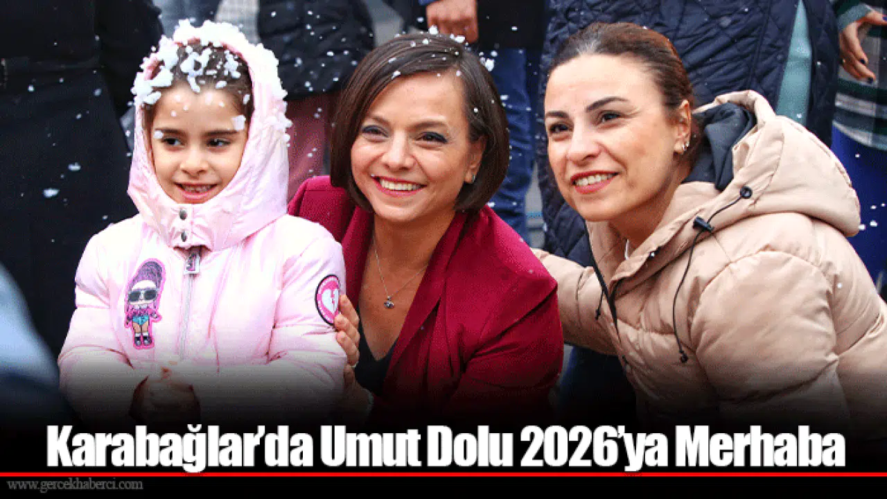 Karabağlar’da Umut Dolu 2026’ya Merhaba