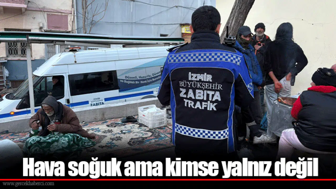 Hava soğuk ama kimse yalnız değil